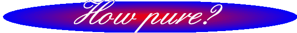 Pure or lure